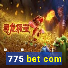 775 bet com